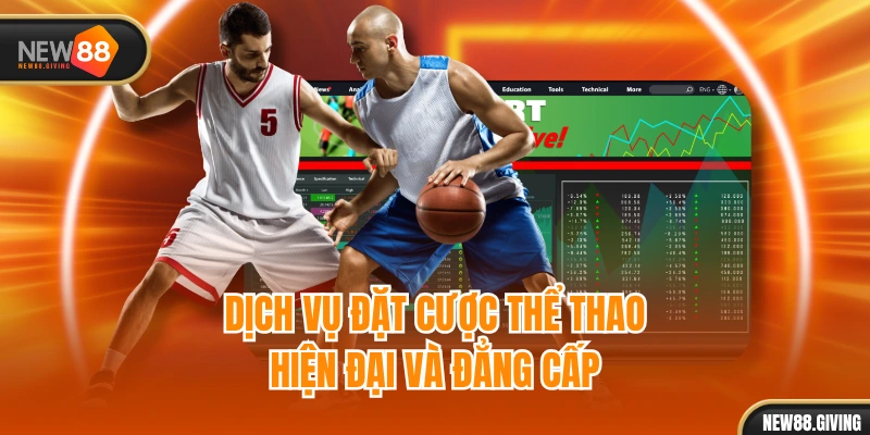 Dịch vụ đặt cược thể thao hiện đại và đẳng cấp